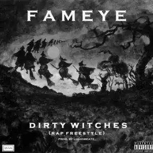 Fameye - Dirty Witches